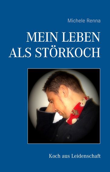 Mein Leben als Störkoch - Michele Renna