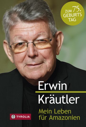 Mein Leben für Amazonien - Erwin Krautler - Josef Bruckmoser