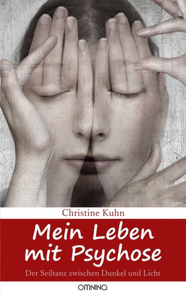 Mein Leben mit Psychose - Christine Kuhn