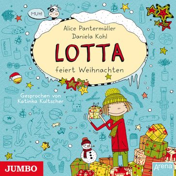 Mein Lotta-Leben. Lotta feiert Weihnachten - KATINKA KULTSCHER - Alice Pantermuller - Daniela Kohl - Mein Lotta-Leben