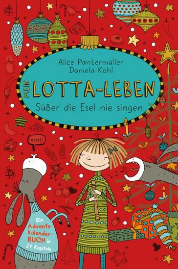 Mein Lotta-Leben. Süßer die Esel nie singen - Alice Pantermuller