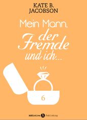 Mein Mann, der Fremde und ich - 6