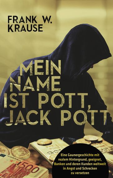 Mein Name ist Pott, Jack Pott - Frank W. Krause