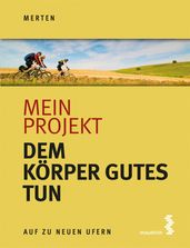 Mein Projekt: Dem Körper Gutes tun