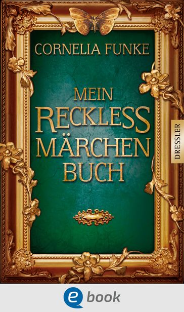 Mein Reckless Märchenbuch - Cornelia Funke - Wilhelm Grimm - Jacob Grimm