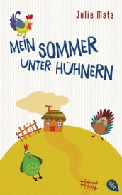 Mein Sommer unter Hühnern