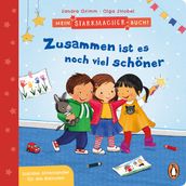 Mein Starkmacher-Buch! - Zusammen ist es noch viel schoner