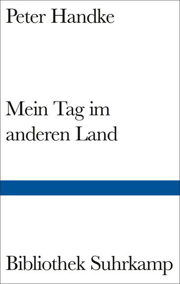 Mein Tag im anderen Land - Peter Handke