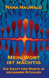 Mein Wort ist mächtig