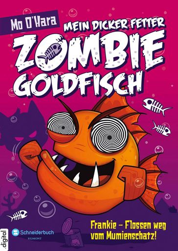 Mein dicker fetter Zombie-Goldfisch, Band 07 - Mo O