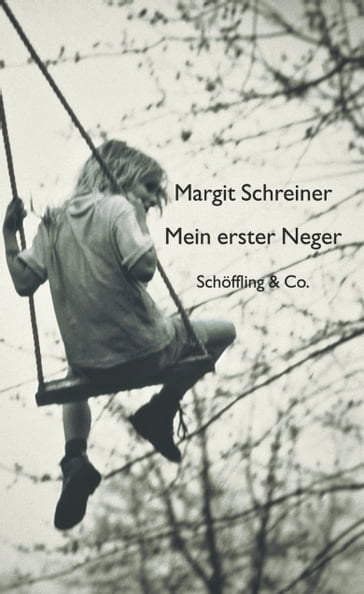 Mein erster Neger / Die Rosen des Heiligen Benedikt - Margit Schreiner