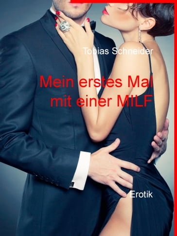 Mein erstes Mal mit einer MILF - Tobias Schneider