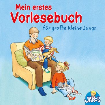 Mein erstes Vorlesebuch für große kleine Jungs (Jakob, der kleine Bruder von Conni) - Sandra Grimm - Julia Hofmann - Ilona Einwohlt - Nele Banser