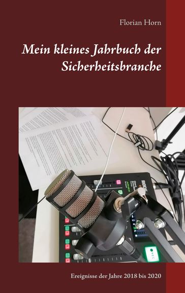 Mein kleines Jahrbuch der Sicherheitsbranche - Florian Horn