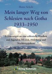 Mein langer Weg von Schlesien nach Gotha 19331950