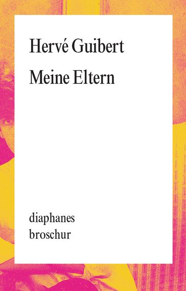 Meine Eltern - Hervé Guibert