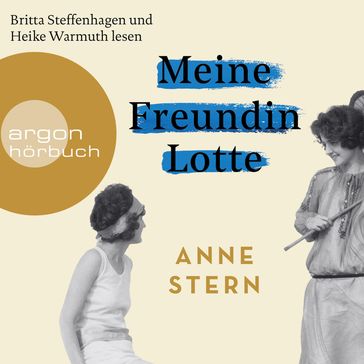 Meine Freundin Lotte (Ungekurzt) - Anne Stern