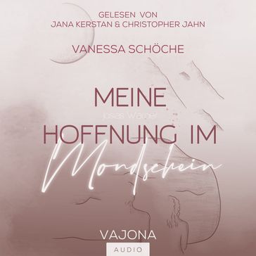 Meine Hoffnung im Mondschein - Vanessa Schoche