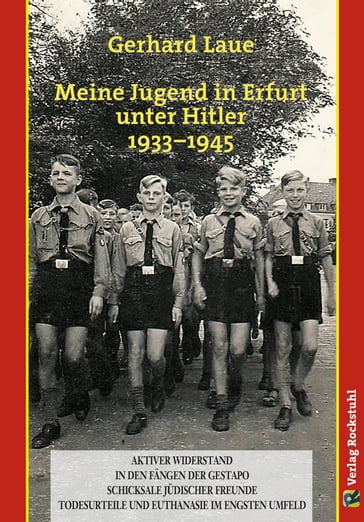 Meine Jugend in Erfurt unter Hitler 19331945 - Gerhard Laue