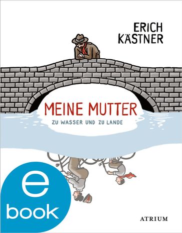 Meine Mutter zu Wasser und zu Lande - Erich Kastner - Sylvia List