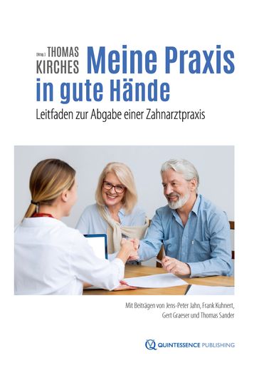 Meine Praxis in gute Hände - Frank Kuhnert - Gert Graeser - Jens-Peter Jahn - Thomas Sander