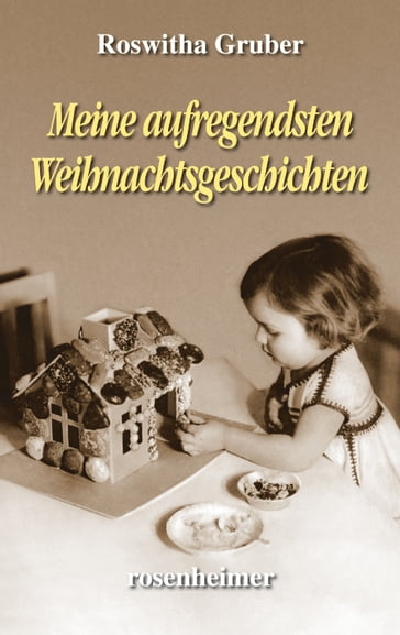 Meine aufregendsten Weihnachtsgeschichten - Roswitha Gruber