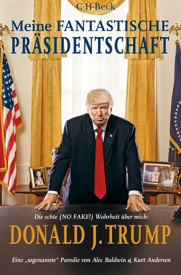 Meine fantastische Prasidentschaft - Alec Baldwin - Kurt Andersen