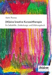 (M)eine kreative Kurzzeittherapie