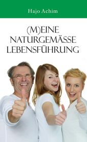 (M)eine naturgemaße Lebensfuhrung