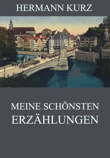 Meine schönsten Erzählungen - Hermann Kurz