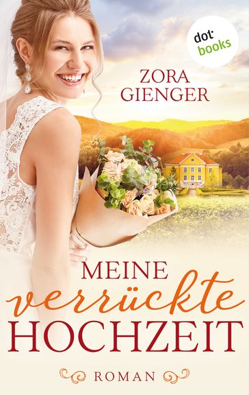 Meine verrückte Hochzeit - Zora Gienger