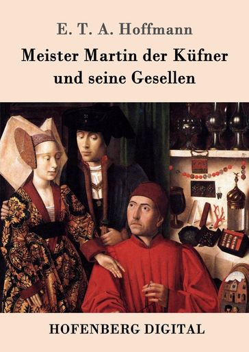 Meister Martin der Küfner und seine Gesellen - E. T. A. Hoffmann