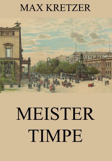 Meister Timpe - Max Kretzer