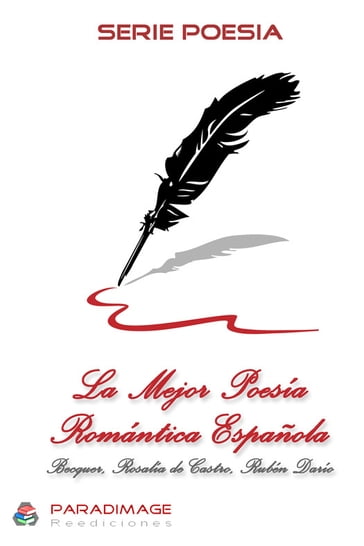 La Mejor Poesia Romantica Española - Gustavo Adolfo Becquer - Rosalia de Castro - Rubén Darío