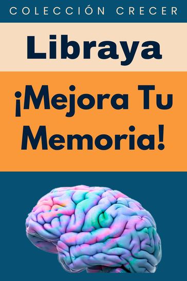 ¡Mejora Tu Memoria! - Libraya
