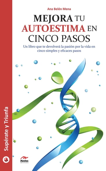 Mejora tu autoestima en 5 pasos - Ana Belén Mena