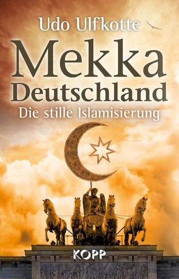 Mekka Deutschland - Udo Ulfkotte