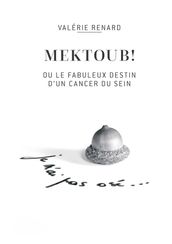 Mektoub ou l incroyable destin d un cancer du sein