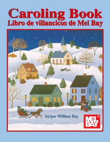 Mel Bay's Caroling Book - WILLIAM BAY