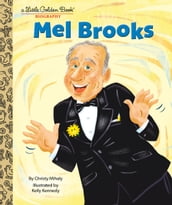 Mel Brooks: A Little Golden Book Biography