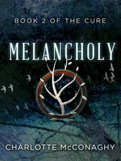 Melancholy: Book Two of The Cure (Omnibus Edition)