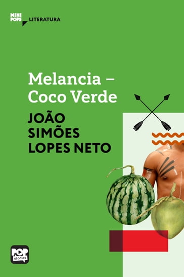 Melancia - Coco Verde - João Simões Lopes Neto