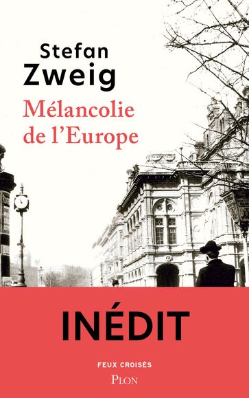 Mélancolie de l'Europe - Stefan Zweig - Bertrand DERMONCOURT