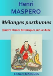 Mélanges posthumes. Quatre études historiques sur la Chine