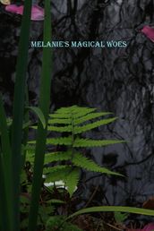 Melanie s Magical Woes