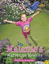 Melanie s Marvelous Measles