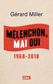 Mélenchon, Mai oui - 1968-2018
