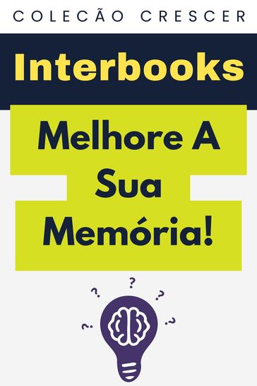 Melhore A Sua Memória! - Interbooks
