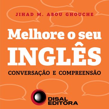 Melhore o seu inglês - Disal Editora - Jihad M. Abou Ghouche