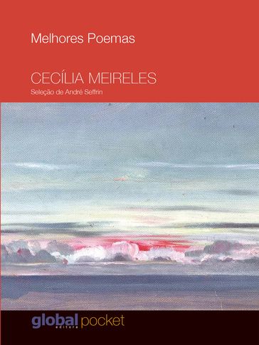 Melhores Poemas Cecília Meireles (Pocket) - André Seffrin - Cecília Meireles